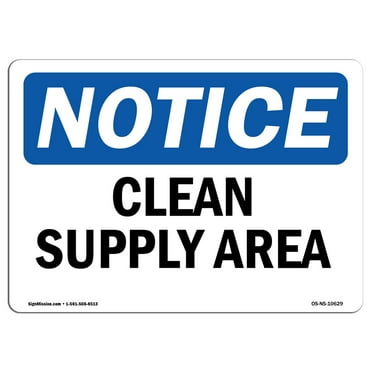 OSHA Notice Sign - Clean Supply Area | Decal | Protect Your Business, Construction Site, Warehouse & Shop Area |  Made in the USA