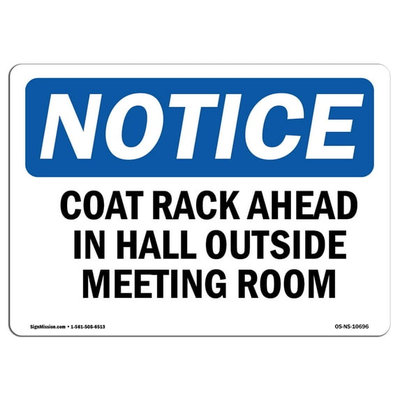 OSHA Notice Sign - Coat Rack Ahead In Hall Outside Meeting Room | Decal | Protect Your Business, Construction Site | Made in the USA