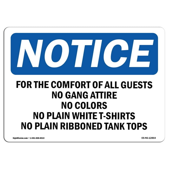 OSHA Notice Sign - For The Comfort Of All Guests No Gang Attire | Plastic Sign | Protect Your Business, Work Site, Warehouse & Shop Area | Made in the USA