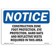 OSHA Notice Sign - Construction Zone Foot Protection Eye Protection | Plastic Sign | Protect Your Business Work Site Warehouse |  Made in the USA