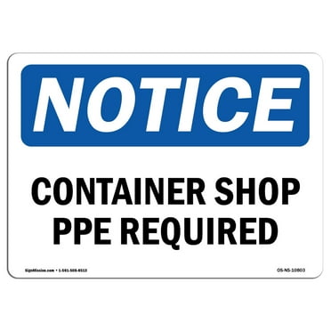 OSHA Notice Sign - Container Shop PPE Required | Decal | Protect Your Business, Construction Site, Warehouse |  Made in the USA