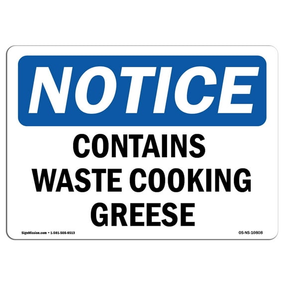 OSHA Notice Sign - Contains Waste Cooking Grease | Plastic Sign | Protect Your Business, Construction Site, Warehouse & Shop Area | Made in the USA