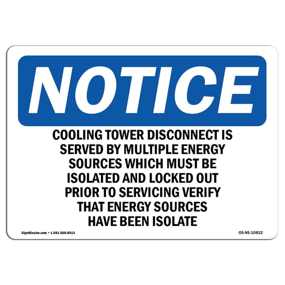 OSHA Notice Sign - Cooling Tower Disconnect Is Served By Multiple | Decal | Protect Your Business, Construction Site |  Made in the USA