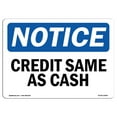 thumbnail image 1 of OSHA Notice Sign - Credit Same As Cash | Plastic Sign | Protect Your Business, Construction Site, Warehouse & Shop Area |  Made in the USA, 1 of 5