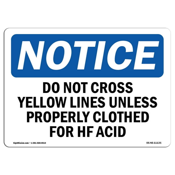 OSHA Notice Sign - Do Not Cross Yellow Line Unless Properly | Plastic Sign | Protect Your Business, Work Site, Warehouse & Shop Area |  Made in the USA