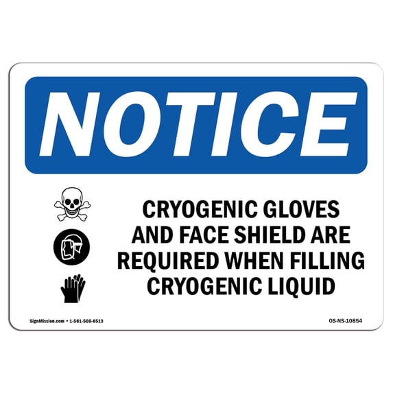 OSHA Notice Sign - Cryogenic Gloves And Face Shield | Plastic Sign | Protect Your Business, Construction Site, Warehouse & Shop Area | Made in the USA