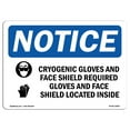 thumbnail image 1 of OSHA Notice Sign - Cryogenic Gloves And Face Shield | Plastic Sign | Protect Your Business, Construction Site, Warehouse & Shop Area |  Made in the USA, 1 of 5
