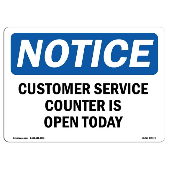 OSHA Notice Sign - Customer Service Counter Is Open Today | Plastic Sign | Protect Your Business, Work Site, Warehouse & Shop Area | Made in the USA