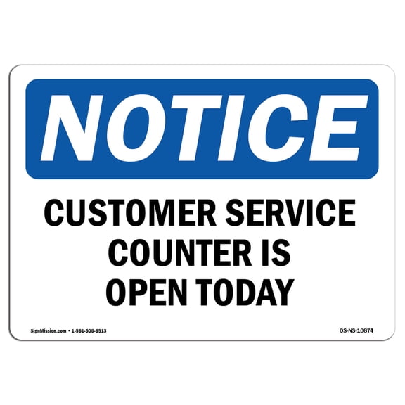 OSHA Notice Sign - Customer Service Counter Is Open Today | Plastic Sign | Protect Your Business, Work Site, Warehouse & Shop Area | Made in the USA