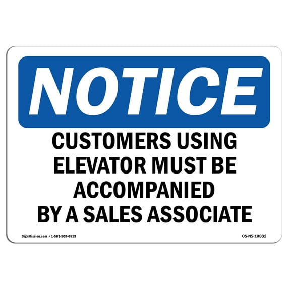 OSHA Notice Sign - Customers Using Elevator Must Be Accompanied | Plastic Sign | Protect Your Business, Work Site, Warehouse & Shop Area | Made in the USA