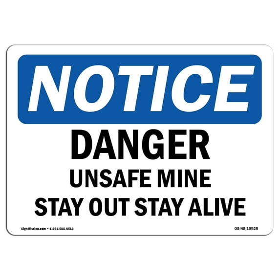 OSHA Notice Sign - Danger Unsafe Mine Stay Out Stay Alive | Decal | Protect Your Business, Construction Site, Warehouse | Made in the USA