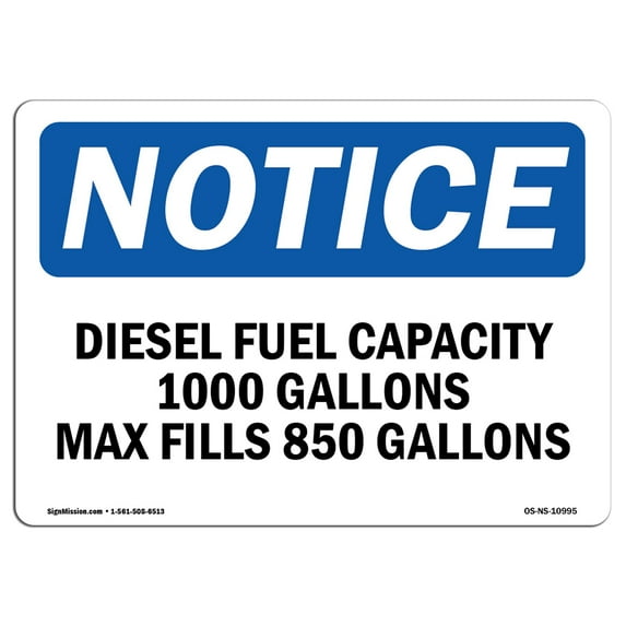 OSHA Notice Sign - Diesel Fuel Capacity 1000 Gallons Max Fill | Plastic Sign | Protect Your Business, Work Site, Warehouse & Shop Area | Made in the USA