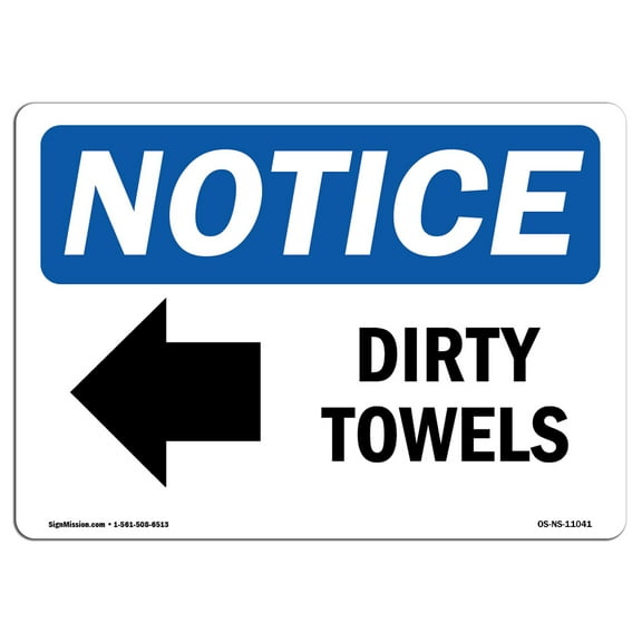 OSHA Notice Sign - Dirty Towels [Left Arrow] | Plastic Sign | Protect Your Business, Construction Site, Warehouse & Shop Area |  Made in the USA