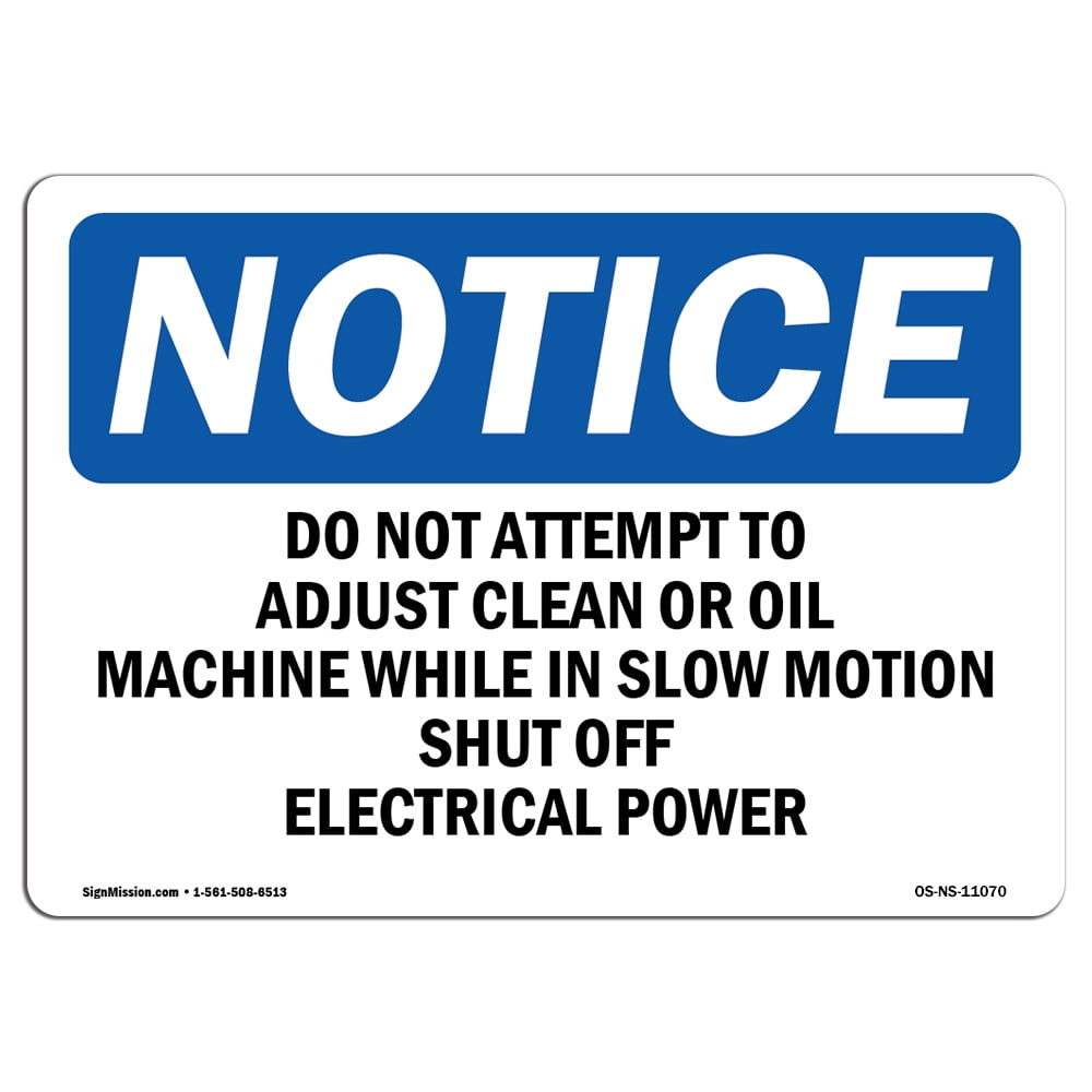 OSHA Notice Sign - Do Not Attempt To Adjust Clean Or Oil Machine ...