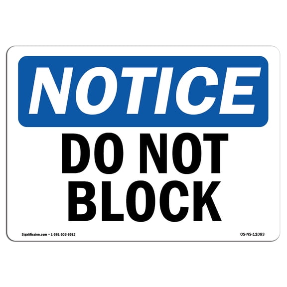 OSHA Notice Sign - Do Not Block | Plastic Sign | Protect Your Business, Construction Site, Warehouse & Shop Area |  Made in the USA