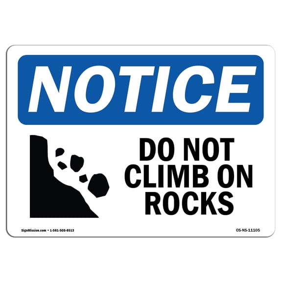 OSHA Notice Sign - Do Not Climb On Rocks | Plastic Sign | Protect Your Business, Construction Site, Warehouse & Shop Area |  Made in the USA