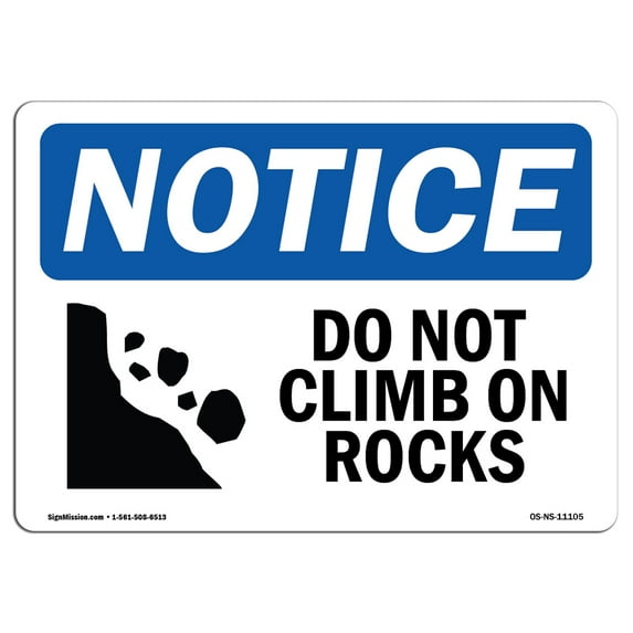 OSHA Notice Sign - Do Not Climb On Rocks | Plastic Sign | Protect Your Business, Construction Site, Warehouse & Shop Area | Made in the USA