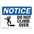 thumbnail image 1 of OSHA Notice Sign - Do Not Climb Over | Plastic Sign | Protect Your Business, Construction Site, Warehouse & Shop Area |  Made in the USA, 1 of 5