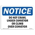 thumbnail image 1 of OSHA Notice Sign - Do Not Crawl Under Conveyor Or Climb Over Conveyor | Plastic Sign | Protect Your Business, Work Site, Warehouse |  Made in the USA, 1 of 5