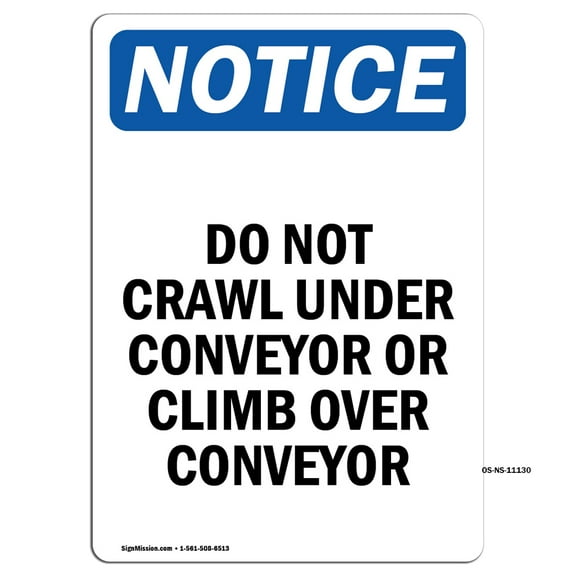 OSHA Notice Sign - Do Not Crawl Under Conveyor Or | Decal | Protect Your Business, Construction Site, Warehouse | Made in the USA