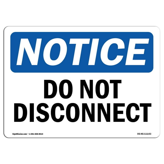 OSHA Notice Sign - Do Not Disconnect | Decal | Protect Your Business, Construction Site, Warehouse & Shop Area |  Made in the USA