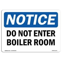 OSHA Notice Sign - Do Not Enter Boiler Room | Plastic Sign | Protect Your Business, Construction Site, Warehouse & Shop Area |  Made in the USA