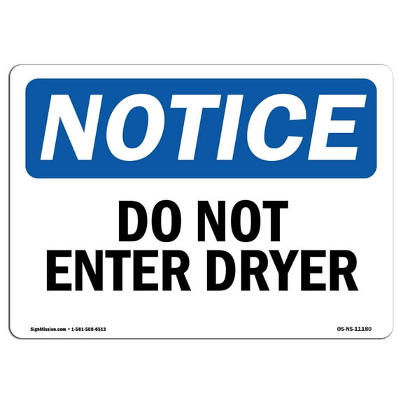 OSHA Notice Sign - Do Not Enter Dryer | Decal | Protect Your Business, Construction Site, Warehouse & Shop Area |  Made in the USA