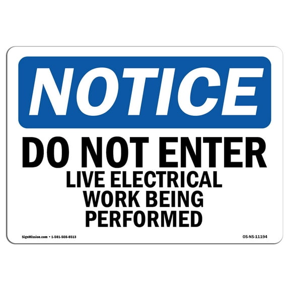 OSHA Notice Sign - Do Not Enter Live Electrical Work Being Performed | Plastic Sign | Protect Your Business, Work Site, Warehouse |  Made in the USA