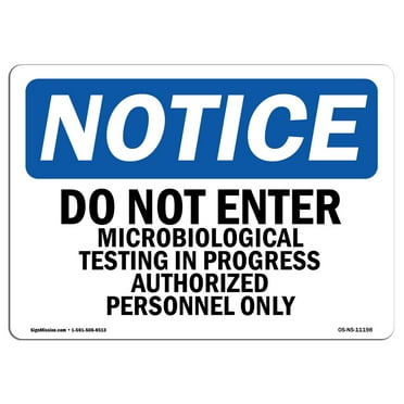OSHA Notice Sign - Do Not Enter Microbiological Testing In | Decal | Protect Your Business, Construction Site |  Made in the USA