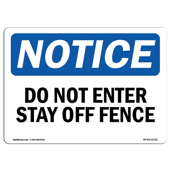 OSHA Notice Sign - Do Not Enter Stay Off Fence | Plastic Sign | Protect Your Business, Construction Site, Warehouse & Shop Area |  Made in the USA