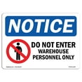 thumbnail image 1 of OSHA Notice Sign - Do Not Enter Warehouse Personnel Only Sign With Symbol | Decal | Protect Your Business, Work Site |  Made in the USA, 1 of 4