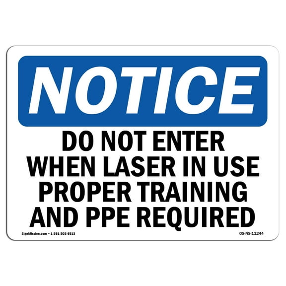 OSHA Notice Sign - Do Not Enter When Laser In Use Proper Training | Decal | Protect Your Business, Construction Site | Made in the USA