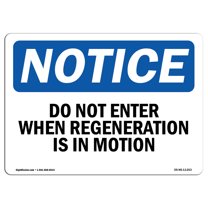 OSHA Notice Sign - Do Not Enter When Regeneration Is In Progress | Decal | Protect Your Business, Construction Site |  Made in the USA