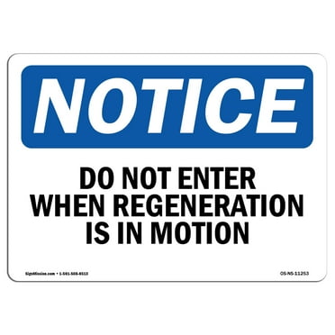 OSHA Notice Sign - Do Not Enter When Regeneration Is In Progress | Decal | Protect Your Business, Construction Site |  Made in the USA