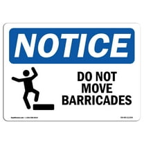 OSHA Notice Sign - Do Not Move Barricades Sign With Symbol | Decal | Protect Your Business, Construction Site |  Made in the USA