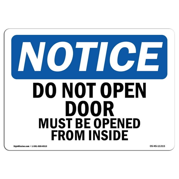 OSHA Notice Sign - Do Not Open Door Must Be Opened From The Inside | Decal | Protect Your Business, Construction Site |  Made in the USA