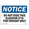 thumbnail image 1 of OSHA Notice Sign - Do Not Ride This Elevator Freight Only, 1 of 1