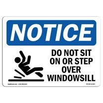 OSHA Notice Sign - Do Not Sit On Or Step Over Windowsill Sign With Symbol | Decal | Protect Your Business, Work Site |  Made in the USA
