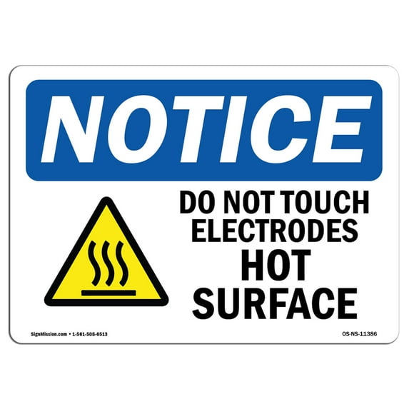 OSHA Notice Sign - Do Not Touch Electrodes Hot Surface Sign With Symbol | Decal | Protect Your Business, Work Site | Made in the USA