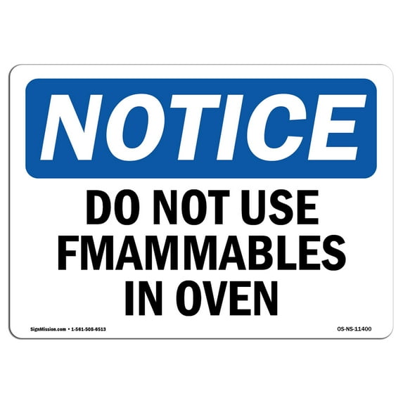OSHA Notice Sign - Do Not Use Flammables In Oven | Decal | Protect Your Business, Construction Site, Warehouse | Made in the USA