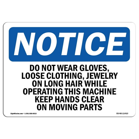 OSHA Notice Sign - Do Not Wear Gloves Loose Clothing Jewelry | Decal | Protect Your Business Construction Site | Made in the USA