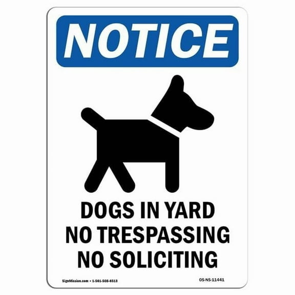 OSHA Notice Sign - Dogs in Yard No Trespassing with Symbol