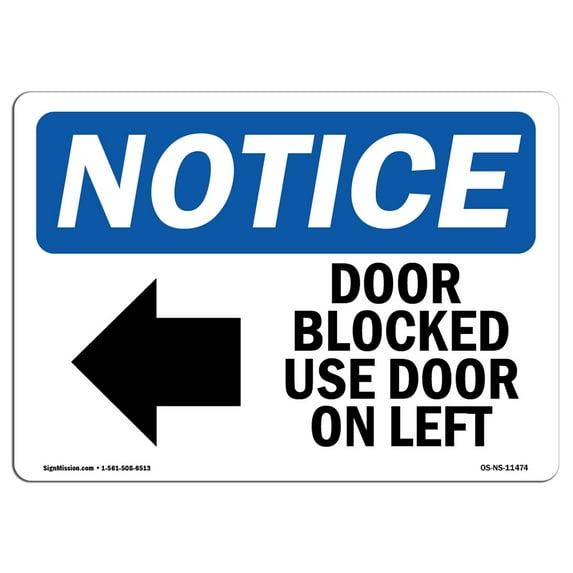 OSHA Notice Sign - Door Blocked Use Door On Left | Plastic Sign | Protect Your Business, Construction Site, Warehouse & Shop Area | Made in the USA