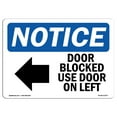 thumbnail image 1 of OSHA Notice Sign - Door Blocked Use Door On Left | Plastic Sign | Protect Your Business, Construction Site, Warehouse & Shop Area |  Made in the USA, 1 of 5