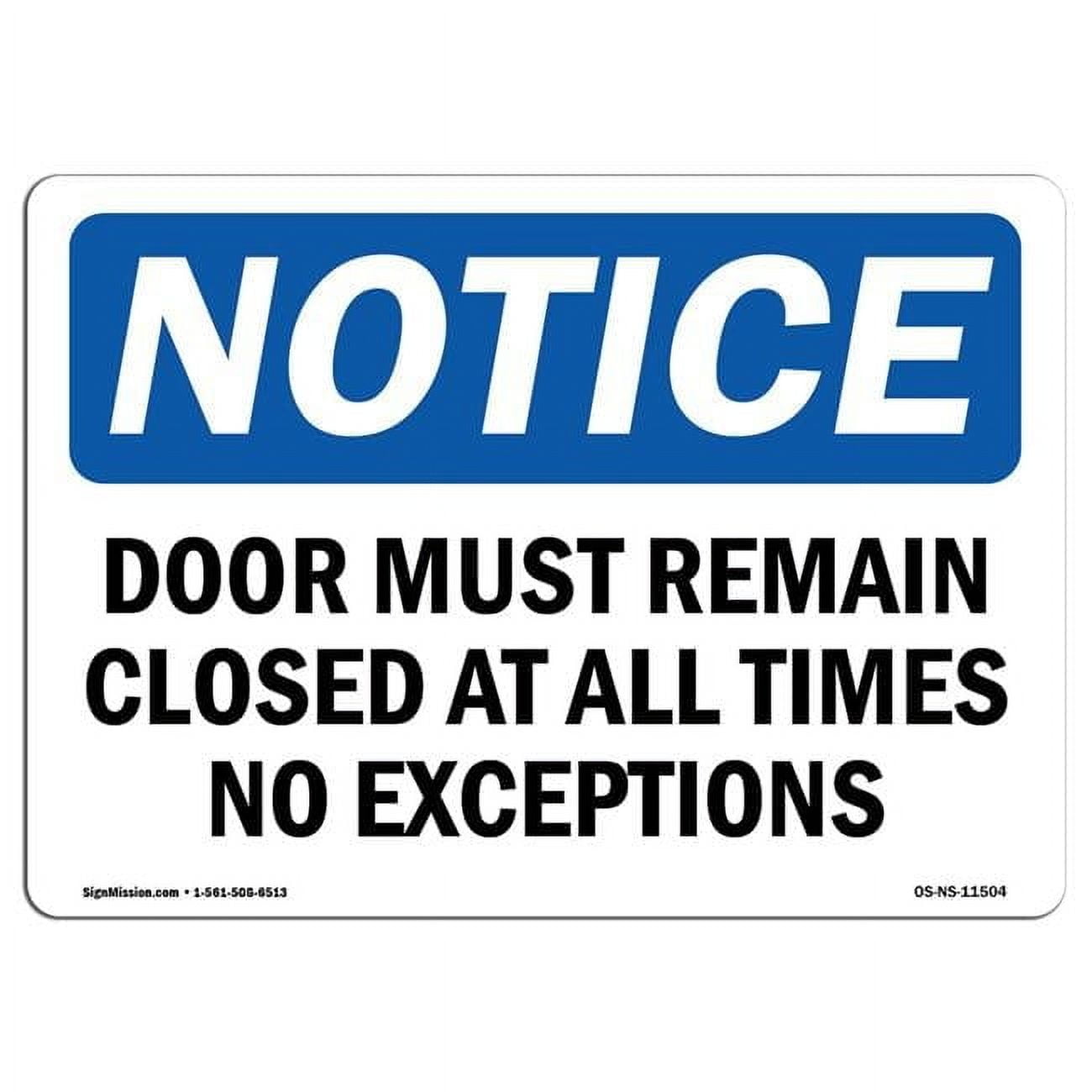 OSHA Notice Sign - Door Must Remain Closed At All Times No Exceptions ...