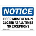 thumbnail image 1 of OSHA Notice Sign - Door Must Remain Closed At All Times No Exceptions Sign, 1 of 1
