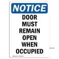 thumbnail image 1 of OSHA Notice Sign - Door Must Remain Open When Occupied | Plastic Sign | Protect Your Business, Construction Site, Warehouse & Shop Area | Made in the USA, 1 of 5