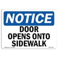 thumbnail image 1 of OSHA Notice Sign - Door Opens Onto Sidewalk | Decal | Protect Your Business, Construction Site, Warehouse & Shop Area |  Made in the USA, 1 of 4