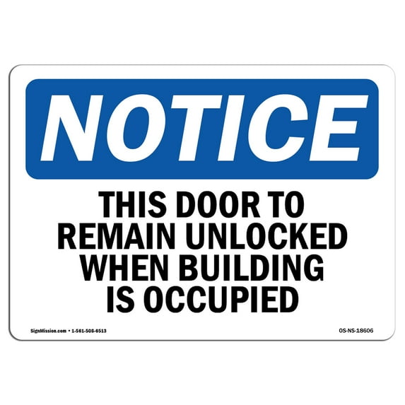 OSHA Notice Sign - This Door To Remain Unlocked When Building | Plastic Sign | Protect Your Business, Work Site, Warehouse & Shop Area | Made in the USA