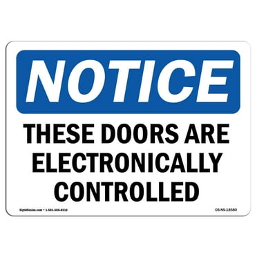 OSHA Notice Sign - These Doors Are Electronically Controlled | Plastic Sign | Protect Your Business, Work Site, Warehouse & Shop Area |  Made in the USA